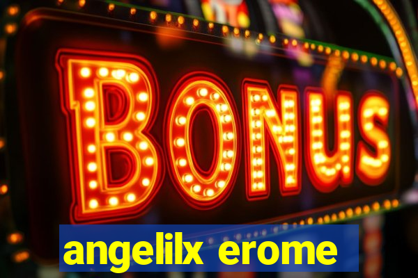 angelilx erome